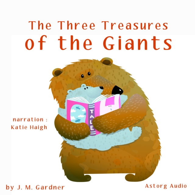 The Three Treasures of the Giants, eAudiobook MP3 eaudioBook