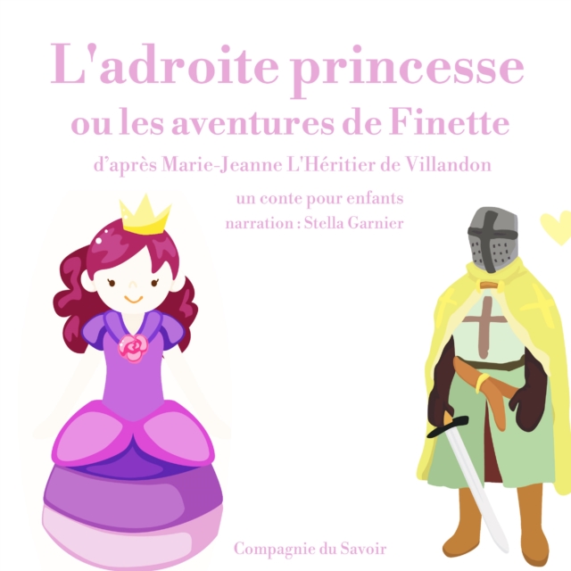 L'Adroite Princesse ou les aventures de Finette, eAudiobook MP3 eaudioBook