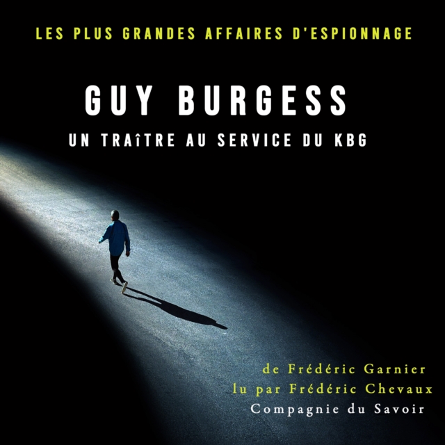 Guy Burgess, un traitre au service du KBG, eAudiobook MP3 eaudioBook
