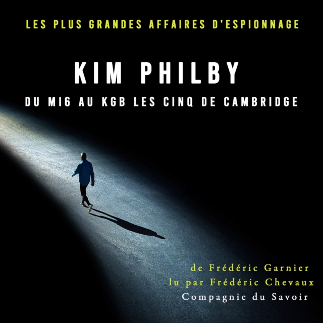 Kim Philby du MI6 au KGB les Cinq de Cambridge, eAudiobook MP3 eaudioBook