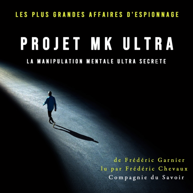 Projet MK Ultra, la manipulation mentale ultra secrete, eAudiobook MP3 eaudioBook