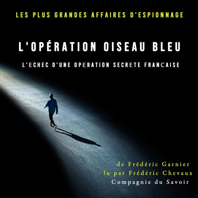 L'Operation oiseau bleu, l'echec d'une operation secrete francaise, eAudiobook MP3 eaudioBook