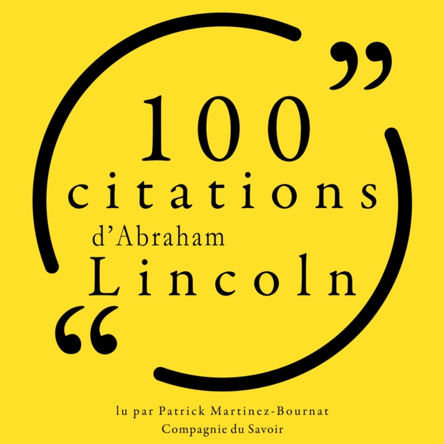 100 citations d'Abraham Lincoln : unabridged, eAudiobook MP3 eaudioBook