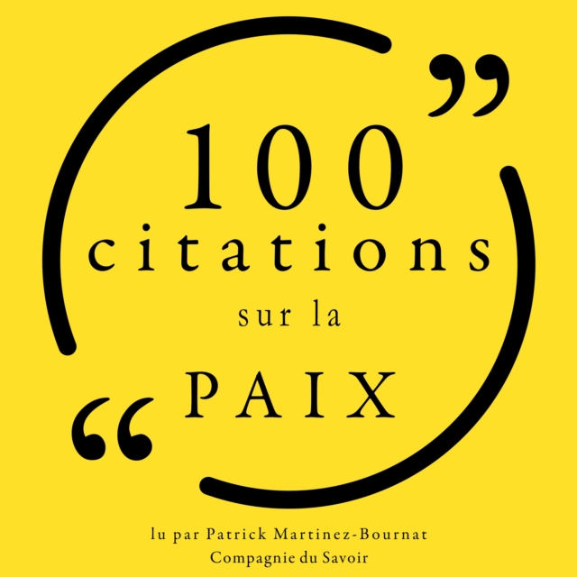 100 citations sur la paix : unabridged, eAudiobook MP3 eaudioBook