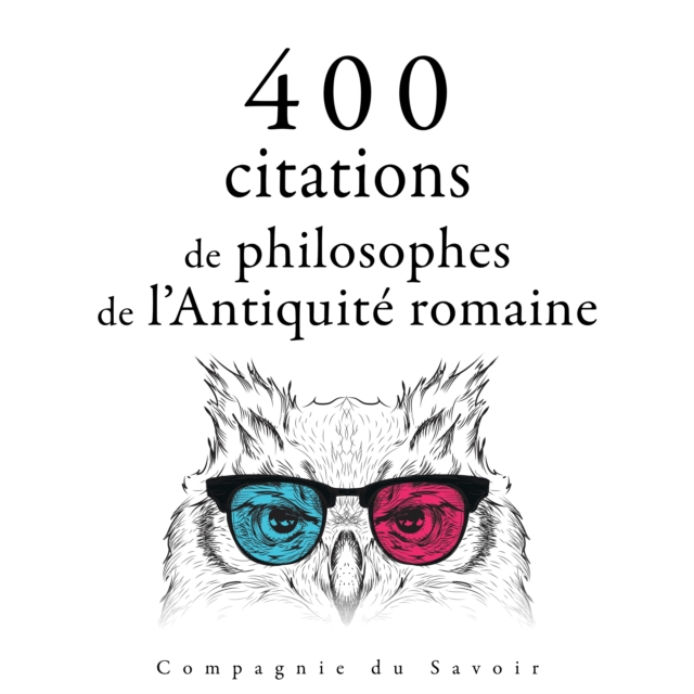 400 citations de philosophes de l'Antiquite romaine, eAudiobook MP3 eaudioBook