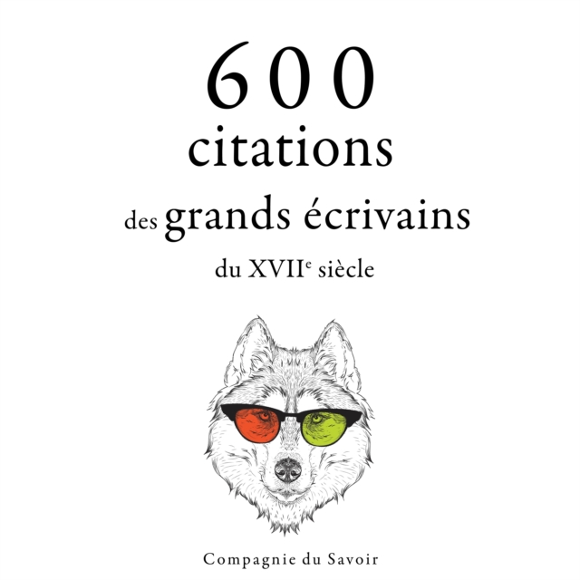 600 citations des grands ecrivains du XVIIe siecle, eAudiobook MP3 eaudioBook