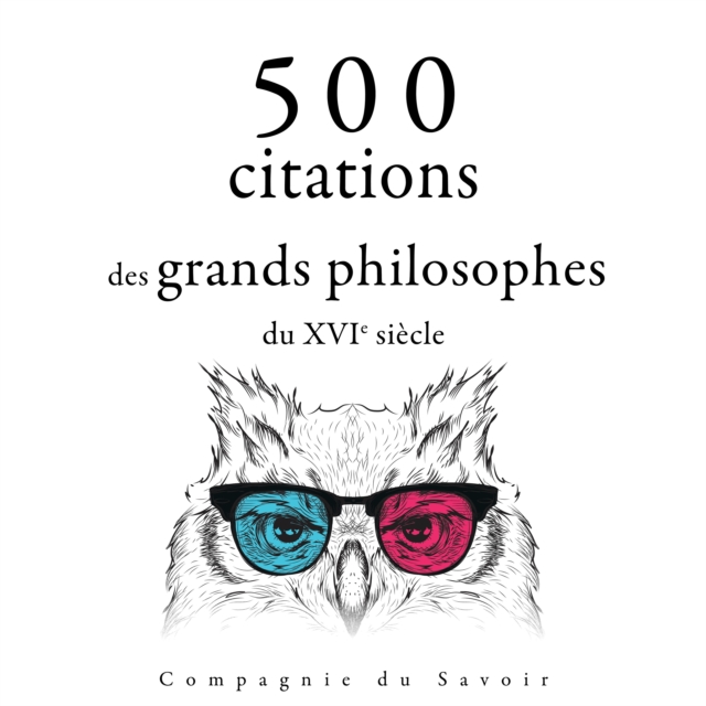 500 citations des grands philosophes du XVIe siecle, eAudiobook MP3 eaudioBook