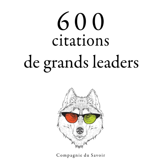 600 citations de grands leaders, eAudiobook MP3 eaudioBook