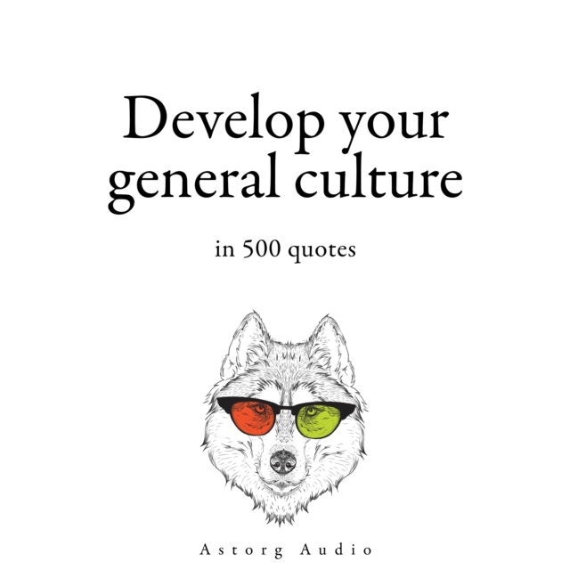 Develop your General Culture in 500 Quotes, eAudiobook MP3 eaudioBook