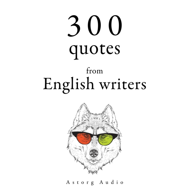 300 Quotes from English Writers, eAudiobook MP3 eaudioBook