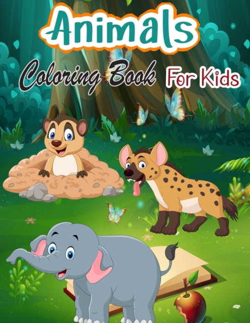 Animals Coloring Book For Kids : Coloring Book For Kids Ages 4-8, Paperback / softback Book