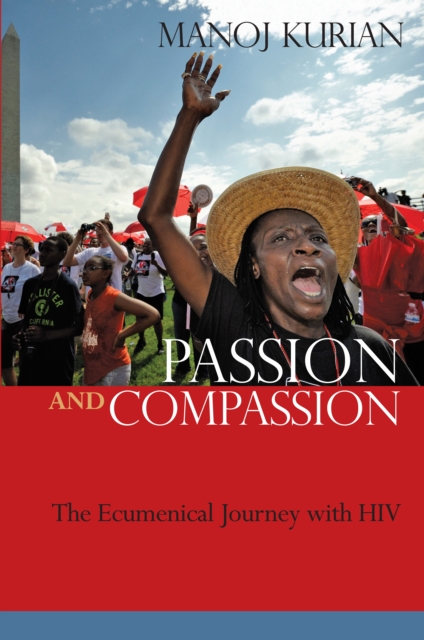 Passion and Compassion : The Ecumenical Journey with HIV, Paperback / softback Book