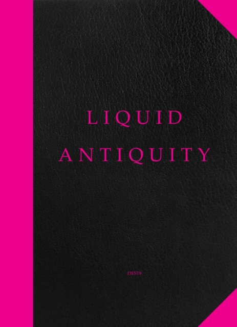 Liquid Antiquity, Hardback Book