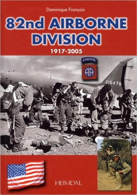 82nd Airborne : 1917 - 2005, Hardback Book