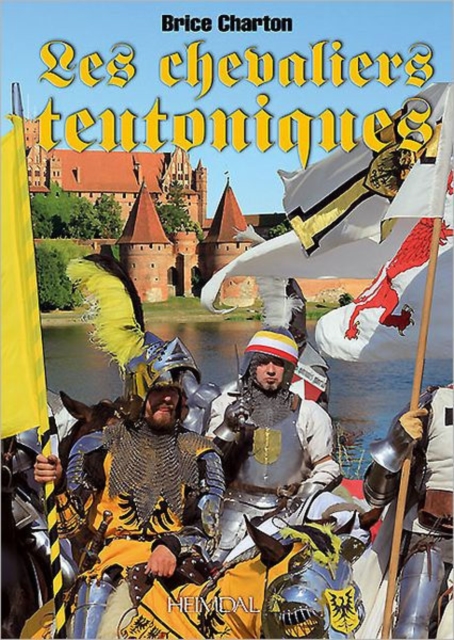Les Chevaliers Teutoniques, Paperback / softback Book