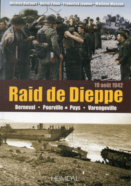 Dieppe : 19 Aout 1942, Le Raid, Hardback Book