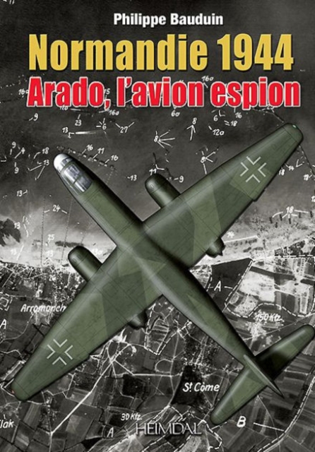 Normandie 1944, L'arado, L'avion Espion, Hardback Book