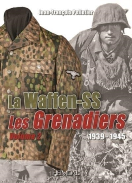 La Waffen-Ss : Les Grenadiers Volume 2, Hardback Book