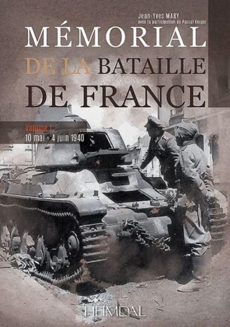 MeMorial De a Bataille De France : 10 Mai- 4 Juin 1940 (Vol. 1), Hardback Book