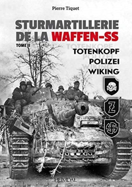 Sturmartillerie De La Waffen-Ss T2 : Totenkopf, Polizei, Wiking, Hardback Book