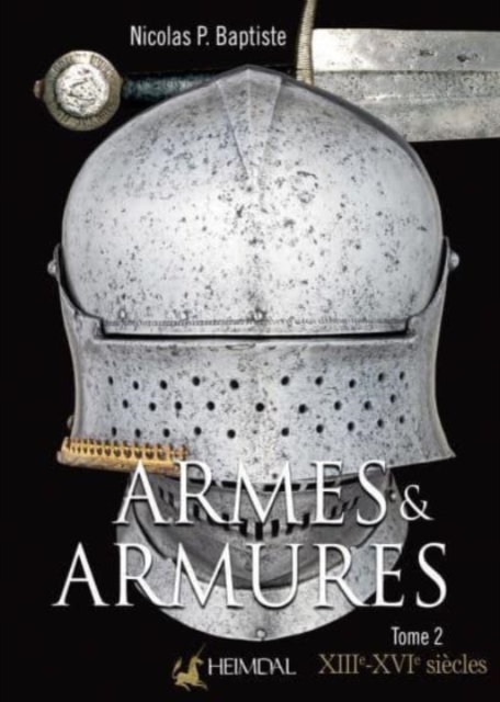 Armes Et Armures Tome 2 : Xxiie - Xvie, Hardback Book