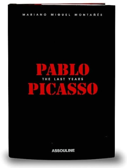 Pablo Picasso : The Last Years, Hardback Book