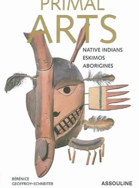 Primal Arts 2 : Native Indians, Eskimos, Aborigines, Paperback / softback Book