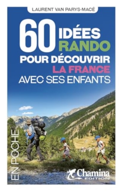 France - 60 idees rando decouvrir la France avec enfants, Paperback / softback Book