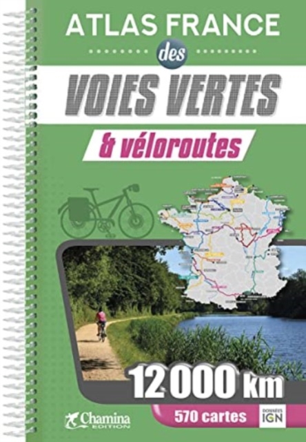 France atlas voies vertes & veloroutes - 12000km/570cartes, Spiral bound Book