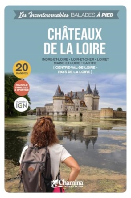 Loire - Chateaux de la Loire a pied 20 rando, Paperback / softback Book