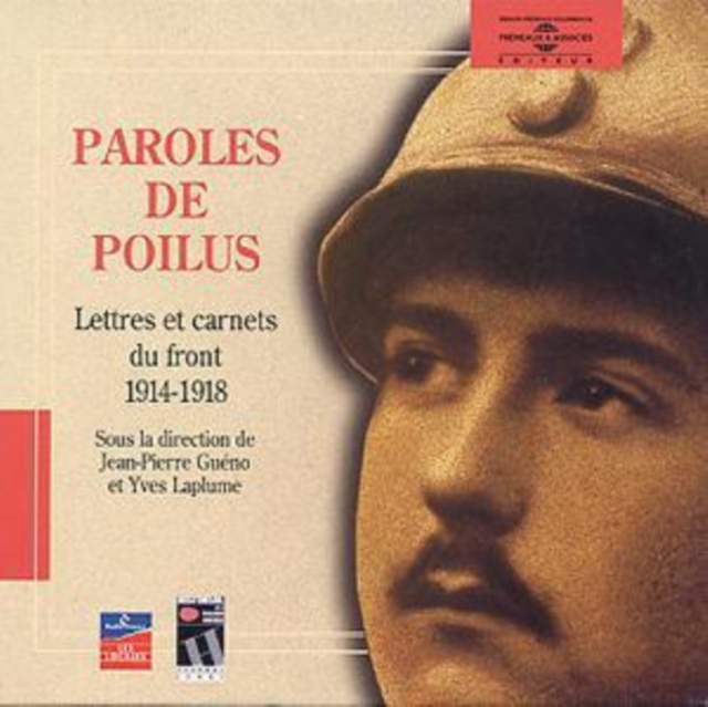 Paroles De Poilus: Lettres et carnets du front 1914-1918;Sous la direction de J, CD / Album Cd