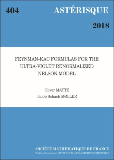 Feynman-Kac Formulas for the Ultra-Violet Renormalized Nelson Model, Paperback / softback Book