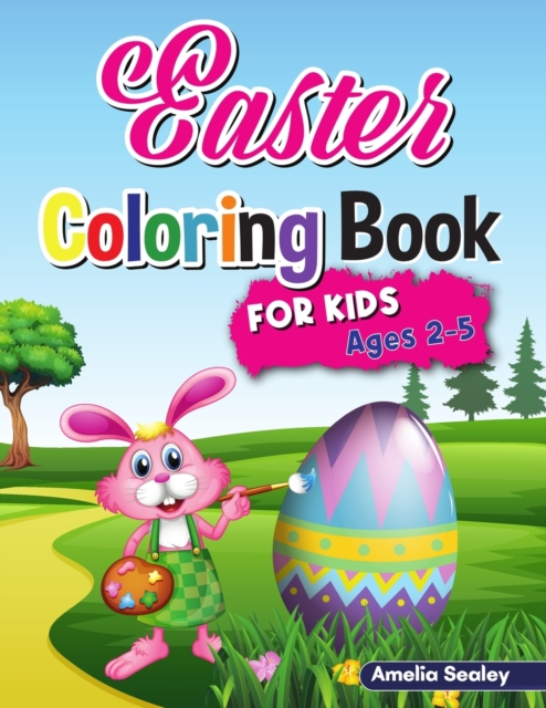 Easter Coloring Book for Kids : Funny Easter Coloring Pages for Kids Ages 2-5, Paperback / softback Book