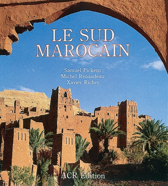 Le Sud Marocain, Hardback Book