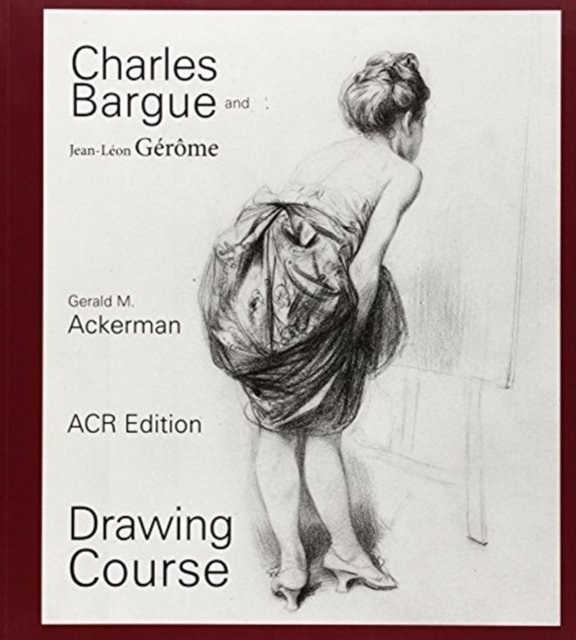 Charles Bargue: Drawing Course, Paperback / softback Book