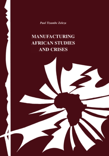 Manufacturing African Studies and Crises, Paperback / softback Book