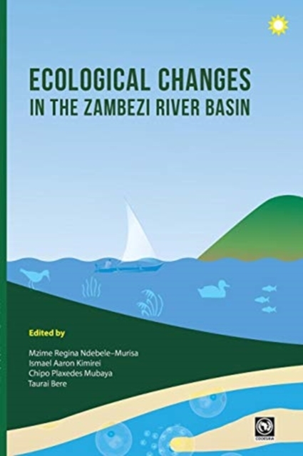 Ecological Changes in the Zambezi River Basin, Paperback / softback Book