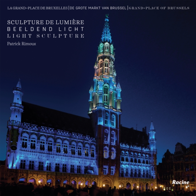 Grand Place of Brussels: Light Sculptures, Hardback Book