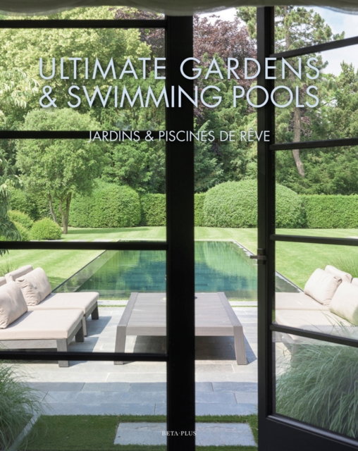 Ultimate Gardens & Swimming Pools, Hardback Book