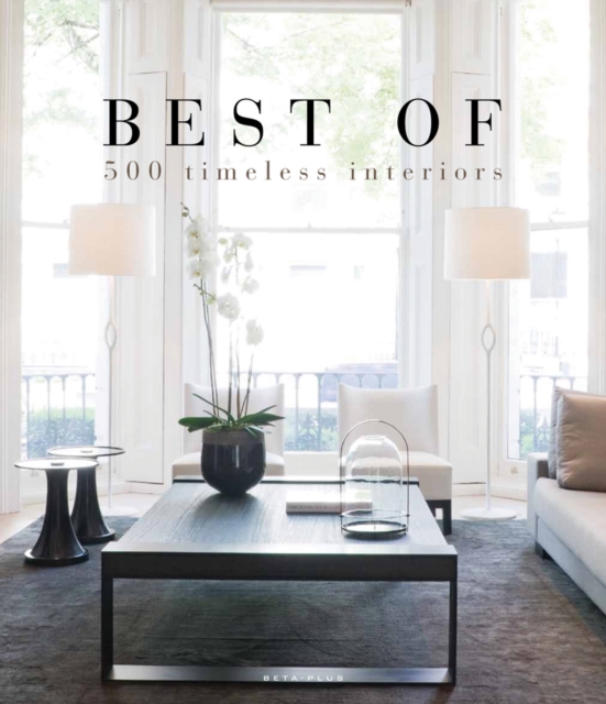 Best of 500 Timeless Interiors, Hardback Book