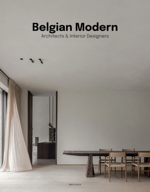 Belgian Modern : Architects & Interior Designers, Hardback Book