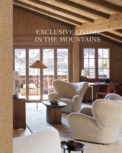 Exclusive Living in the Mountains, Hardback Book