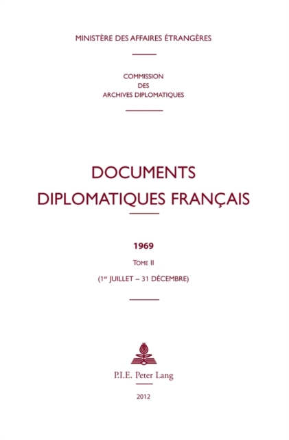 Documents Diplomatiques Francais : 1969 - Tome II (1er Juillet - 31 Decembre), Hardback Book
