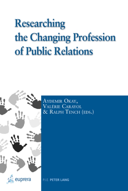 Researching the Changing Profession of Public Relations, Paperback / softback Book