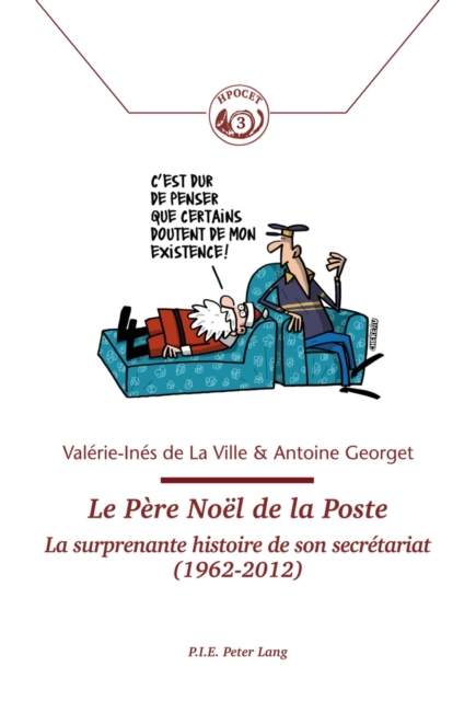 Le Pere Noel de la Poste : La Surprenante Histoire de Son Secretariat (1962-2012), Paperback / softback Book