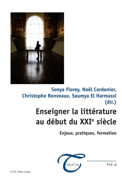 Enseigner La Litterature Au Debut Du Xxie Siecle : Enjeux, Pratiques, Formation, Paperback / softback Book