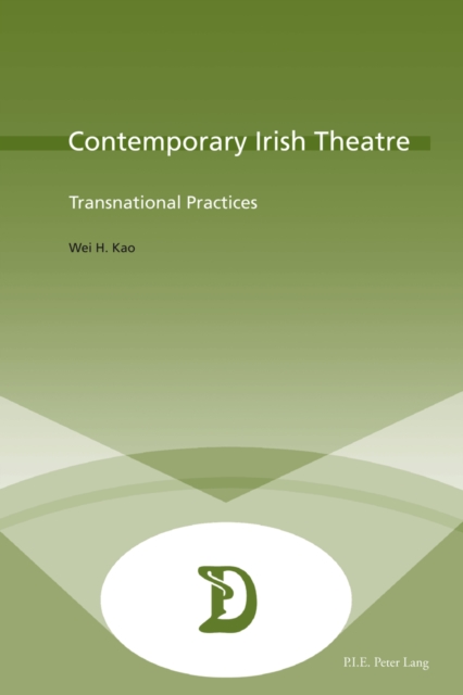 Contemporary Irish Theatre : Transnational Practices, Paperback / softback Book