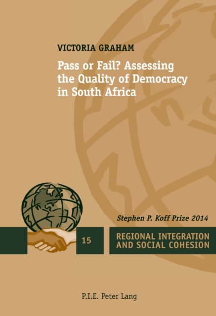 Pass or Fail? : Assessing the Quality of Democracy in South Africa, Paperback / softback Book