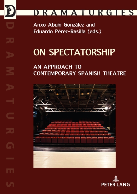 On Spectatorship : An Approach to Contemporary Spanish Theatre, Paperback / softback Book