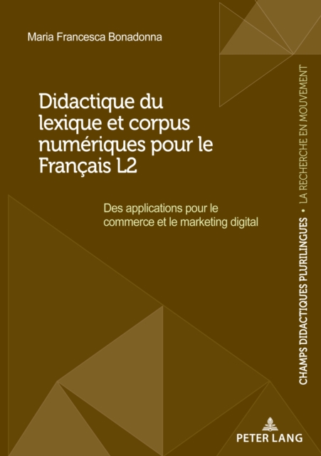 Didactique du lexique et corpus numeriques pour le Francais L2 : Des applications pour le commerce et le marketing digital, Paperback Book